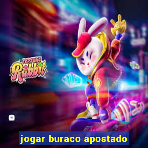 jogar buraco apostado